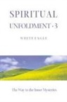 White Eagle - Spiritual Unfoldment 3