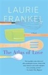 Laurie Frankel - Atlas of Love