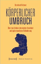 Bernhard Richarz - Körperlicher Umbruch