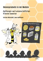Sven Hoffmann, Karsten Münstedt - Bienenprodukte in der Medizin