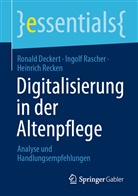 Ronald Deckert, Ingolf Rascher, Heinrich Recken - Digitalisierung in der Altenpflege