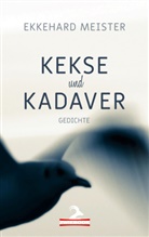 Ekkehard Meister - Kekse und Kadaver