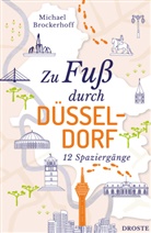 Michael Brockerhoff - Zu Fuß durch Düsseldorf