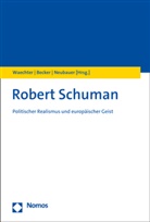 Peter Becker, Otto Neubauer, Matthias Waechter - Robert Schuman