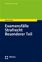 Martin Böse, Martin (Prof. Dr.) Böse - Examensfälle Strafrecht Besonderer Teil