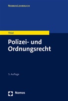 Markus Thiel - Polizei- und Ordnungsrecht