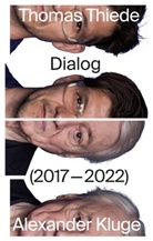 Kluge, Alexander Kluge, Thomas Thiede - Dialog (2017-2022)
