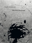 Philipp Lachenmann - DELPHI_Rationale