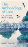 Sarah Tarlow - The Archaeology of Loss