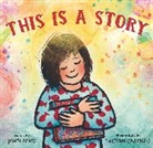 Lauren Castillo, John Schu - This Is a Story