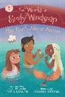 Liz Kessler, Joanie Stone - The World of Emily Windsnap: The Truth About Aaron