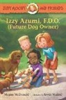Erwin Madrid, Megan McDonald - Judy Moody and Friends: Izzy Azumi, F.D.O. (Future Dog Owner)