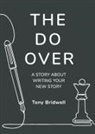 Tony Bridwell - The Do Over