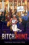 Taetrece Harrison - Bitch Hunt