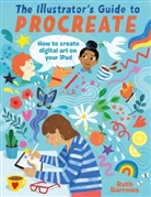 Ruth Burrows, Burrows Ruth - The Illustrator's Guide to Procreate