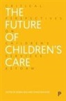 Christian Kerr, Robin Sen - The Future of Children's Care