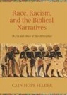 Cain Hope Felder, Cain Hope Felder - Race, Racism, and the Biblical Narratives