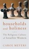 Carol Meyers - Households and Holiness