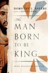 Dorothy L Sayers, Dorothy L. Sayers, Kathryn Wehr, Kathryn Wehr - The Man Born to Be King