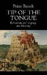 Peter Brook - Tip of the Tongue: Reflections on Language and Meaning