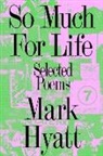 Mark Hyatt, Hyatt Mark, Sam Ladkin, Ladkin Sam, Luke Roberts, Roberts Luke - So Much for Life