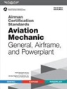 Federal Aviation Administration (Faa), Federal Aviation Administration (FAA)/Av, U S Department of Transportation, Aviation Supplies &amp; Academics (Asa) - Airman Certification Standards: Aviation Mechanic General, Airframe, and Powerplant (2025)