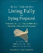 Francesca Arnoldy, Francesca Lynn Arnoldy - The Death Doula's Guide to Living Fully and Dying Prepared
