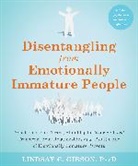 Lindsay C Gibson, Lindsay C. Gibson - Disentangling from Emotionally Immature People