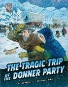 John Micklos, John Micklos Jr, Daniele Dickmann - The Tragic Trip of the Donner Party