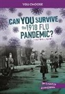 Matthew K Manning, Matthew K. Manning - Can You Survive the 1918 Flu Pandemic?