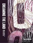 Marie Geissler - Dreaming the Land: Aboriginal Art from Remote Australia