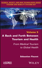 Fleuret, Sebastien Fleuret - A Back and Forth between Tourism and Health