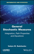 Vadym M Radchenko, Vadym M. Radchenko - General Stochastic Measures