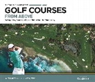 Alex Narey, Narey Alex - The World's Greatest Golf Courses From Above
