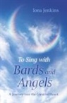 Iona Jenkins - To Sing with Bards and Angels