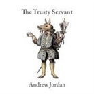 Andrew Jordan - The Trusty Servant