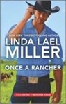 Linda Lael Miller - Once a Rancher