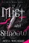 Jenna Wolfhart - Of Mist and Shadow