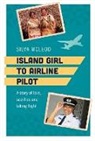 Silva McLeod - Island Girl to Airline Pilot