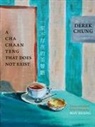 Derek Chung, Chung Derek, Chung Kwok-keung - A Cha Chaan Teng That Does Not Exist