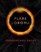Jeannine Hall Gailey - Flare, Corona