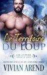 Vivian Arend - Le Territoire du loup