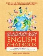 Julie Pospishil, Julie Jahde Pospishil - Elementary English Chatbook: A Conversational Workbook with Fun Lessons for K-6 Students