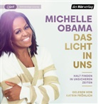 Michelle Obama, Katrin Fröhlich - Das Licht in uns, 1 Audio-CD, 1 MP3 (Hörbuch)