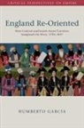 Humberto Garcia - England Re-Oriented