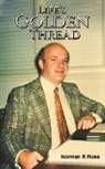 Norman R Rose, Norman R. Rose - Life's Golden Thread