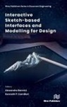 Alexandra Bonnici, Kenneth P. Camilleri - Interactive Sketch-based Interfaces and Modelling for Design