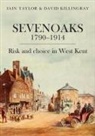 David Killingray, Iain Taylor, Iain Killingray Taylor - Sevenoaks 17901914