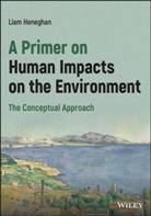 Heneghan, L Heneghan, Liam Heneghan, Heneghan Liam - Primer on Human Impacts on the Environment