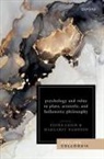 Fiona (Associate Professor and Director Leigh, Margaret Hampson, Margaret (Lecturer Hampson, Hampson Margaret, Fiona Leigh, Fiona (Associate Professor and Director Leigh... - Psychology and Value in Plato, Aristotle, and Hellenistic Philosophy